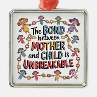 The Bond Between Mother And Child Is Unbreakable Metal Tree Decoration