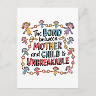 The Bond Between Mother And Child Is Unbreakable Postcard