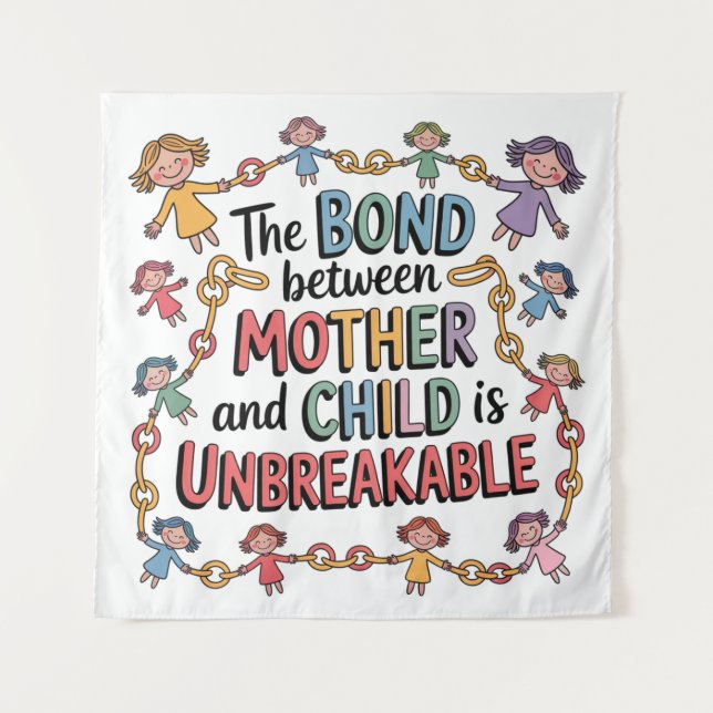 The Bond Between Mother And Child Is Unbreakable Tapestry (Front)