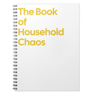The Book of Household Chaos Notebook