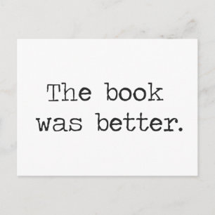The Book Was Better Postcard