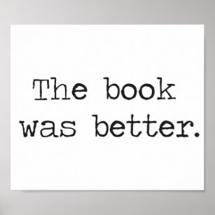 The Book Was Better Poster