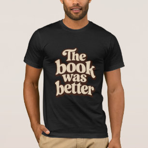 The Book Was Better Retro Groovy Reader T-Shirt