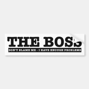 The Boss Bumper Sticker