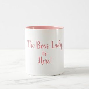 The Boss Lady Is Here 11 oz. Two-Tone Mug