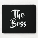 THE BOSS MOUSE MAT<br><div class="desc">An ideal gift for your boss or a fun gift for your partner.</div>