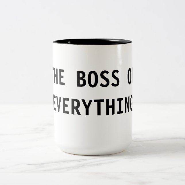 The Boss of Everything Two-Tone Coffee Mug (Center)