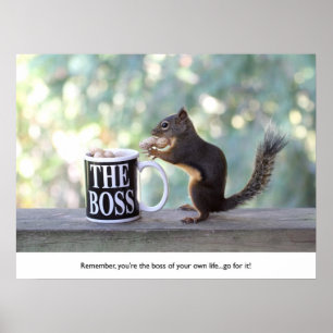 "The Boss" Squirrel Poster