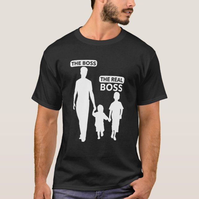 The Boss The Real Boss Daddy Old Son Father's Day T-Shirt (Front)