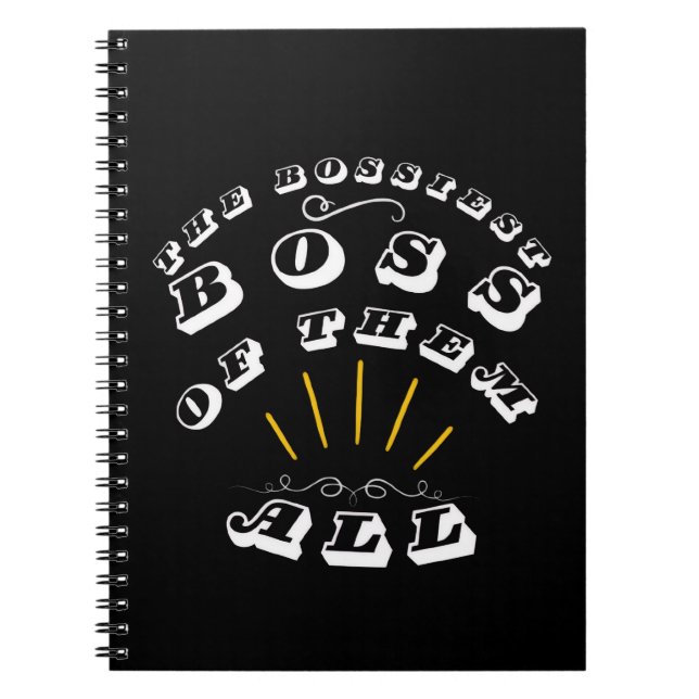 The Bossiest Boss Of Them All Notebook (Front)