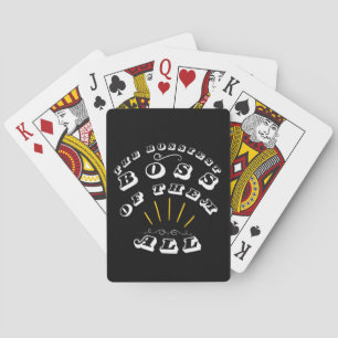 The Bossiest Boss Of Them All Playing Cards