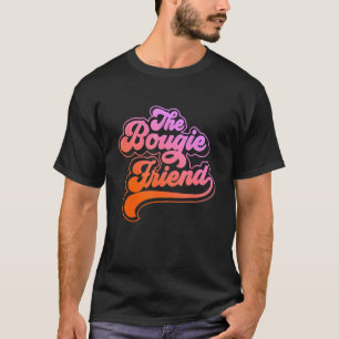 The Bougie Friend Apparel T-Shirt