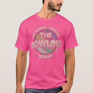 The Bowling Legend Bowling Women'S Bowling T-Shirt
