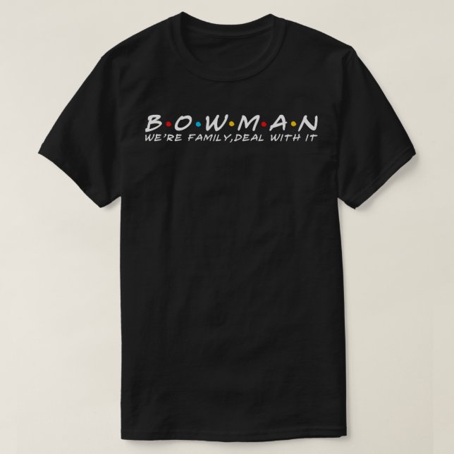 The Bowman Family Bowman Surname Bowman Last name T-Shirt (Design Front)