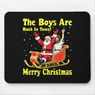 The Boy Are Back In Town! Merry Christmas Santa Ch Mouse Mat