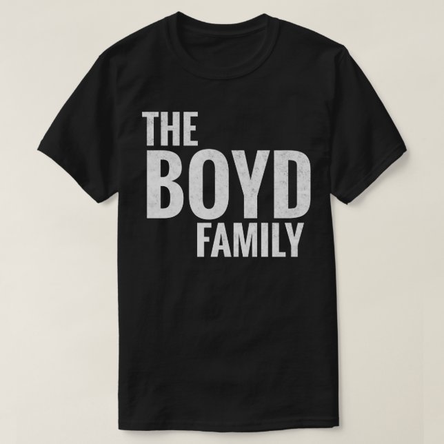 The Boyd Family Boyd Surname Boyd Last name 1 T-Shirt (Design Front)