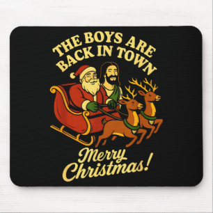The Boys Are Back In Town Christmas Jesus And Sant Mouse Mat