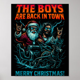 The Boys Are Back In Town Christmas Jesus Santa Ro Poster