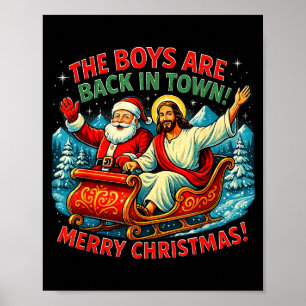 The Boys Are Back In Town Merry Christmas Design Poster