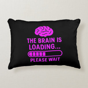 The Brain Is Loading Funny Decorative Cushion