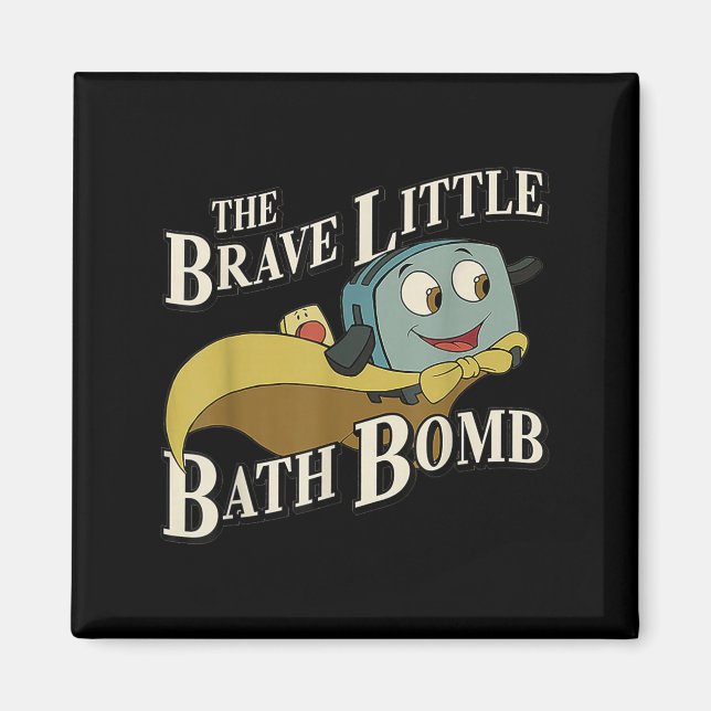 The Brave Little Bath Bomb  Magnet (Front)
