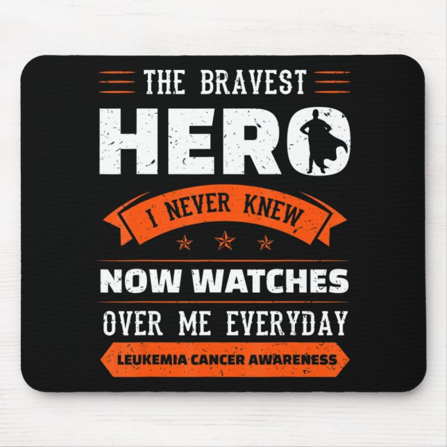 The Bravest Hero I Never Knew Leukaemia Cancer Awa Mouse Mat (Front)
