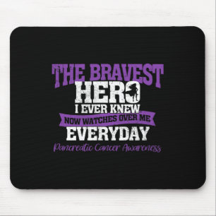 The Bravest Hero Watches Over Me Pancreatic Cancer Mouse Mat