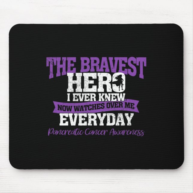 The Bravest Hero Watches Over Me Pancreatic Cancer Mouse Mat (Front)
