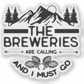The Breweries Are Calling and I Must Go