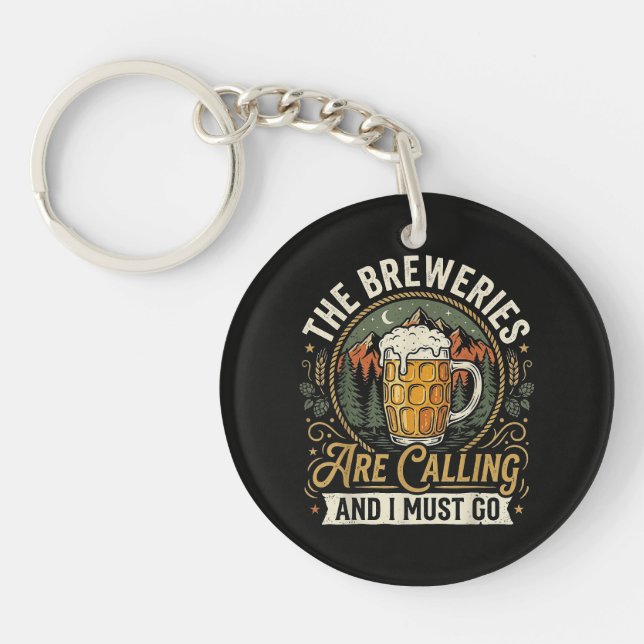 The Breweries are Calling and I Must Go Key Ring (Front)