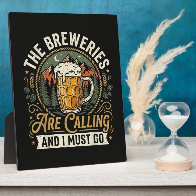 The Breweries are Calling and I Must Go Plaque (Side)
