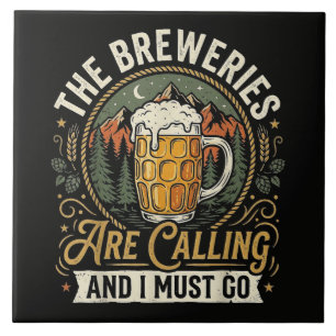 The Breweries are Calling and I Must Go Tile