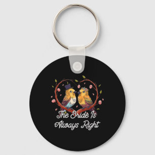 The Bride Is Always Right Groom Sarcastic Husband Key Ring