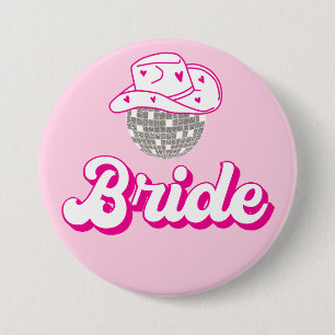 The Bride Last Disco Rodeo Bachelorette 7.5 Cm Round Badge