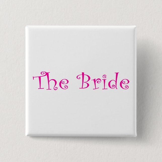 The Bride Pink 15 Cm Square Badge (Front)