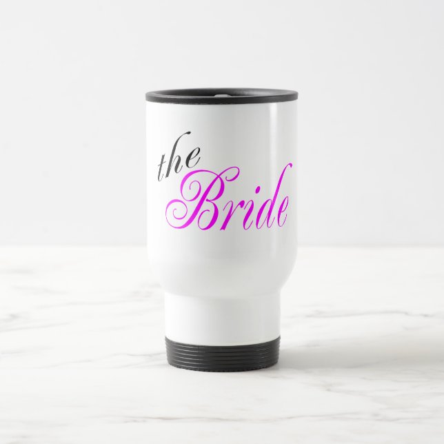 The Bride Pink and Black Travel Mug (Center)