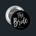 The Bride | Script Style Custom Wedding 6 Cm Round Badge<br><div class="desc">A little something for your ultra special the Groom.  
It features the words "The Bride" in an elegant script style text.  Underneath this is a spot for a custom name or initials.</div>