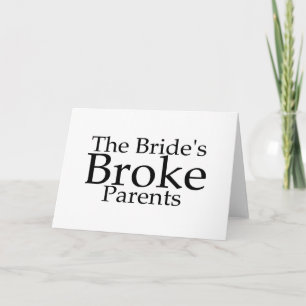 The Brides Broke Parents Card