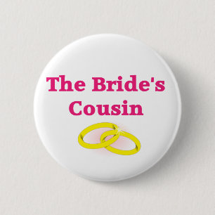 The Bride's Cousin 6 Cm Round Badge