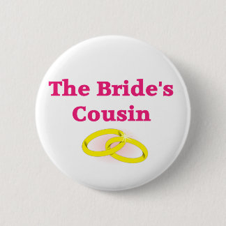 The Bride's Cousin 6 Cm Round Badge