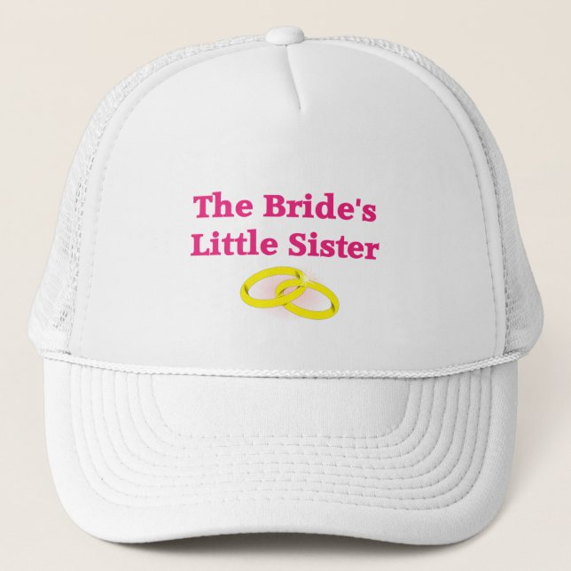 The Bride's Little Sister Trucker Hat (Front)