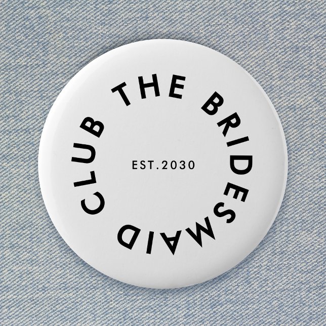 The Bridesmaid Club Bachelorette 6 Cm Round Badge (Creator Uploaded)
