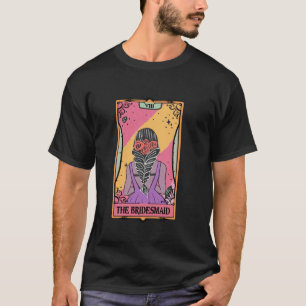 The Bridesmaid Tarot Card Vintage Bride Babe Bache T-Shirt
