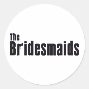 The Bridesmaids (Mafia) Classic Round Sticker