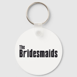 The Bridesmaids (Mafia) Key Ring