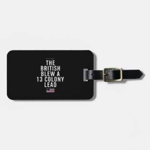 The British Blew A Thirteen Colony Lead  Luggage Tag