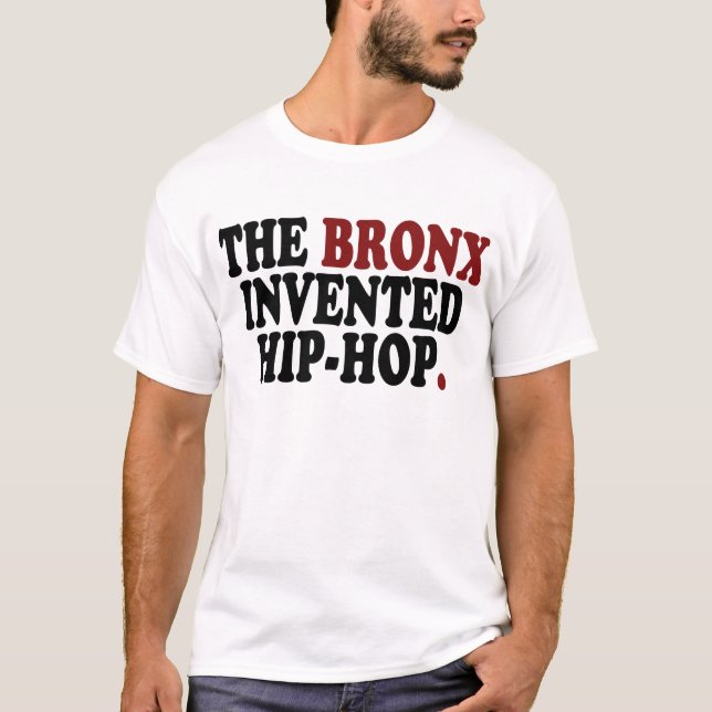 The BRONX Invented Hip-Hop T-Shirt (Front)