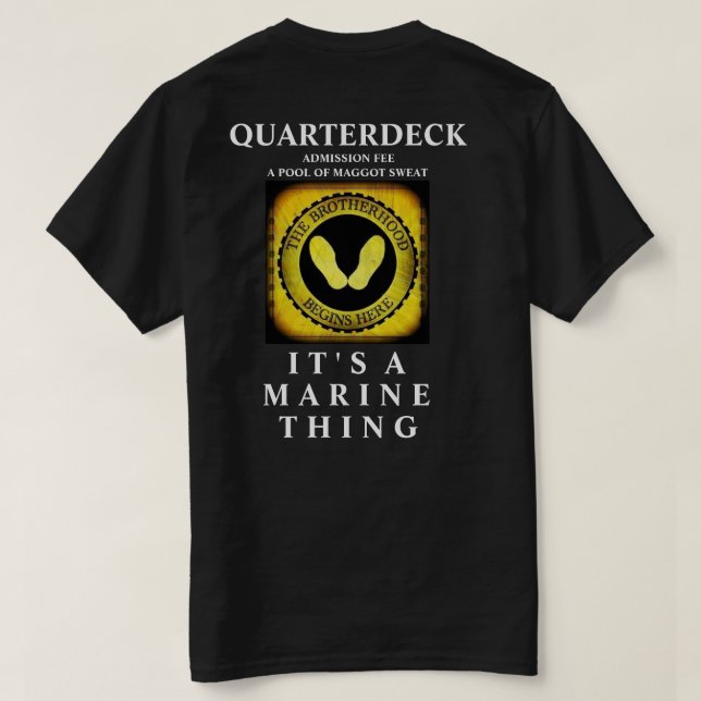 THE BROTHERHOOD BEGINS HERE / IT'S A MARINE THING T-Shirt (Design Back)