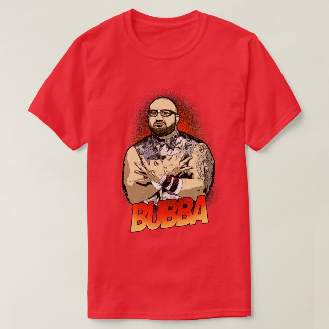 The Bubba T-Shirt (Design Front)