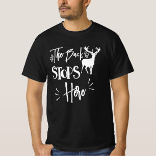 The Buck Stops Here Quote Funny Quote T-Shirt